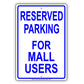 Reserved Parking For Mall Users Only All Others Will Be Towed Aluminum Metal Sign Plate