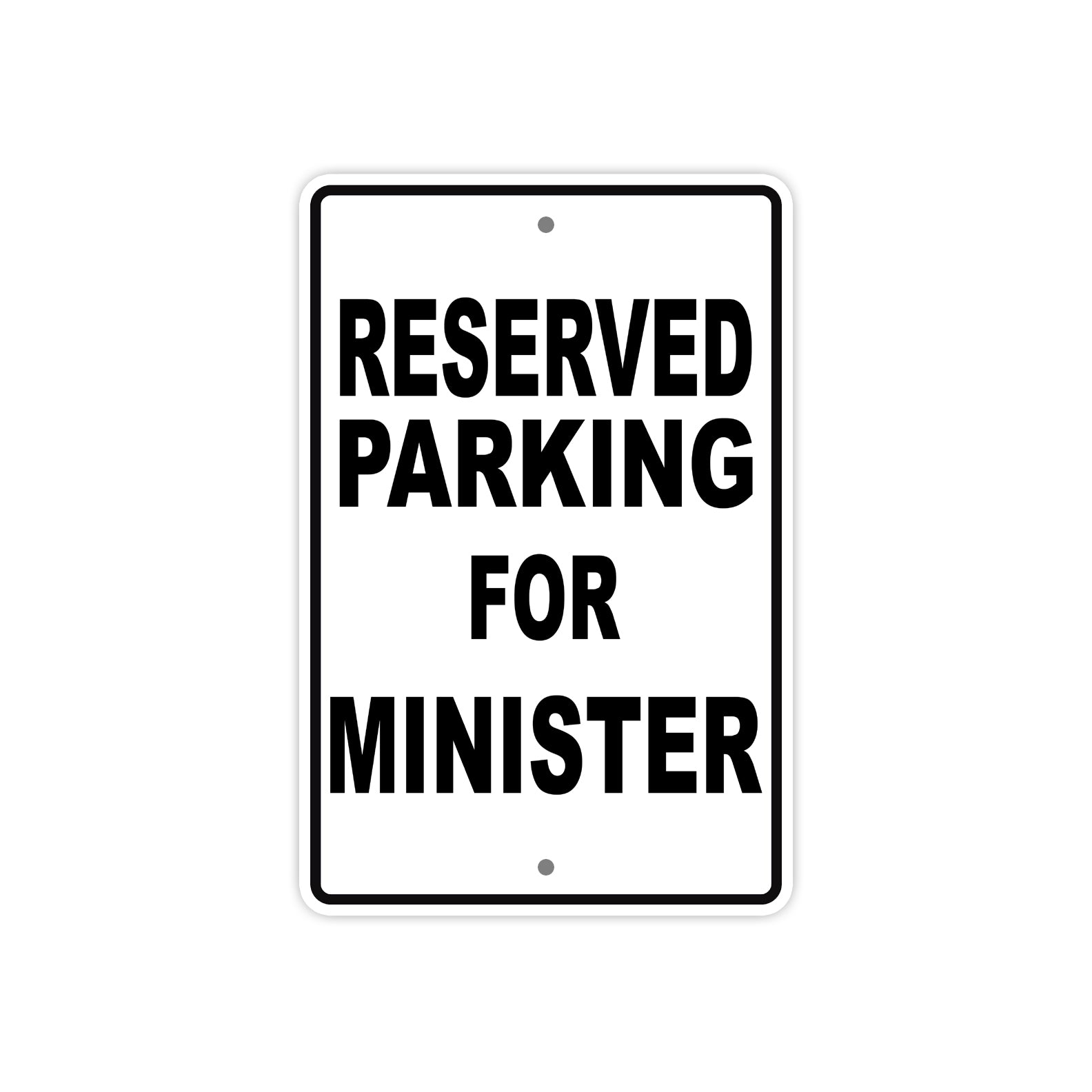 Reserved Parking For Ministers Only All Others Will Be Towed Aluminum Metal Sign Plate