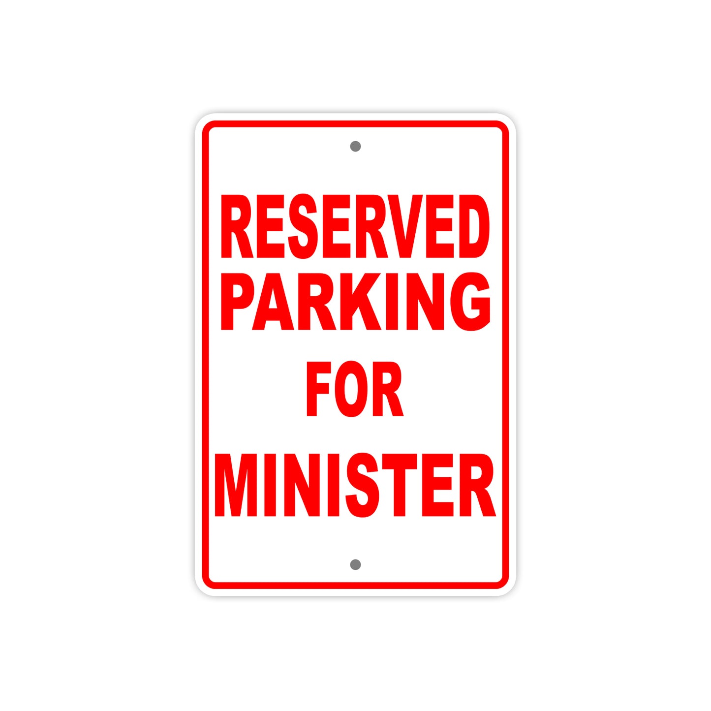 Reserved Parking For Ministers Only All Others Will Be Towed Aluminum Metal Sign Plate
