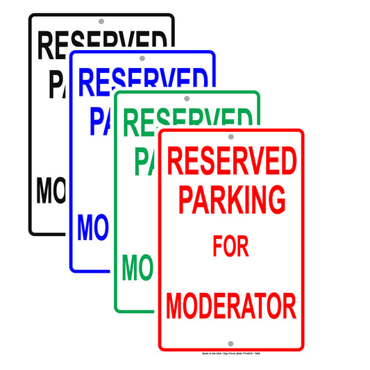 Reserved Parking For Moderator Only All Others Will Be Towed Aluminum Metal Sign Plate