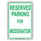 Reserved Parking For Moderator Only All Others Will Be Towed Aluminum Metal Sign Plate
