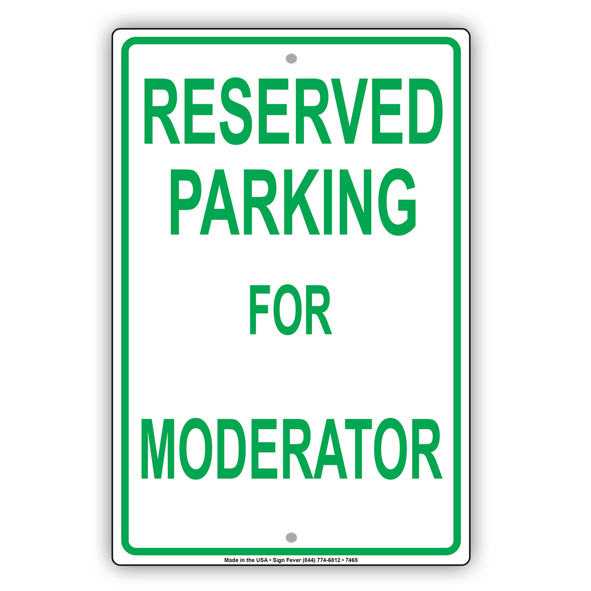 Moderator Request Sign Reserved Parking For Moderator Only Sign | Aluminum Sign – Sign Fever