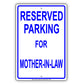 Reserved Parking For Mother-In-Law Only All Others Will Be Towed Aluminum Metal Sign Plate