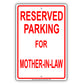 Reserved Parking For Mother-In-Law Only All Others Will Be Towed Aluminum Metal Sign Plate