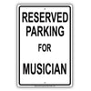 Reserved Parking For Musician Only All Others Will Be Towed Aluminum Metal Sign Plate
