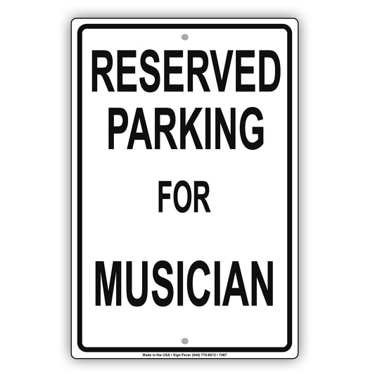 Reserved Parking For Musician Only All Others Will Be Towed Aluminum Metal Sign Plate