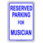 Reserved Parking For Musician Only All Others Will Be Towed Aluminum Metal Sign Plate