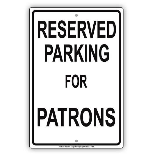 Reserved Parking For Patrons Only All Others Will Be Towed Aluminum Metal Sign Plate