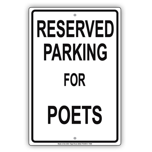 Reserved Parking For Poets Only All Others Will Be Towed Aluminum Metal Sign Plate
