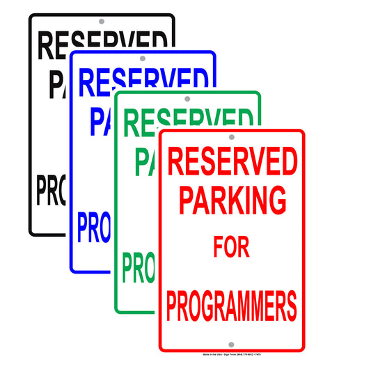 Reserved Parking For Programmers Only All Others Will Be Towed Aluminum Metal Sign Plate