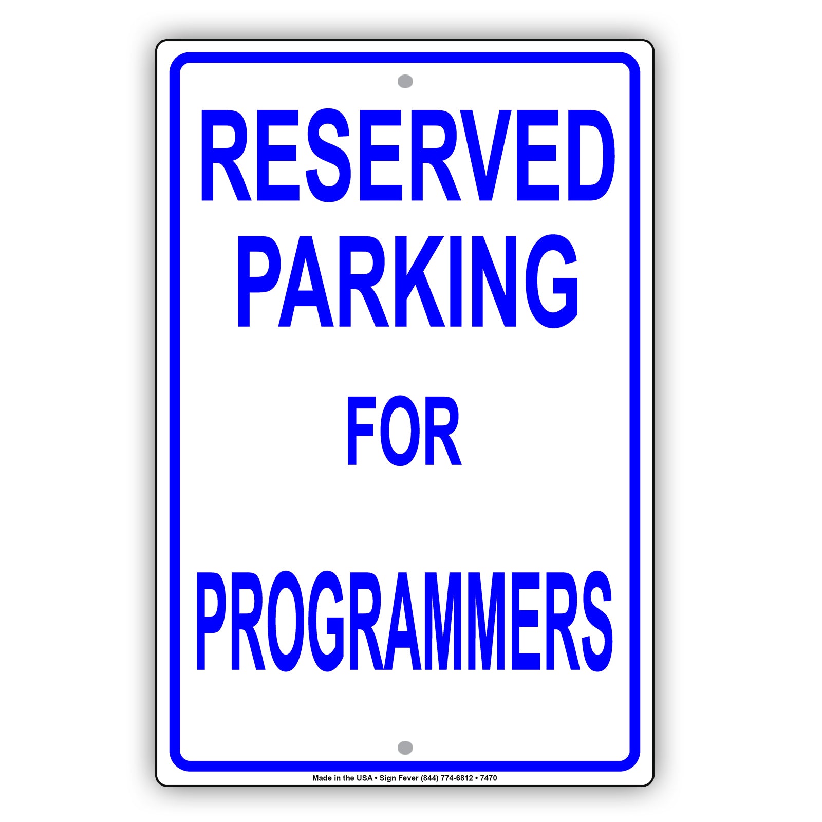 Reserved Parking For Programmers Only All Others Will Be Towed Aluminum Metal Sign Plate