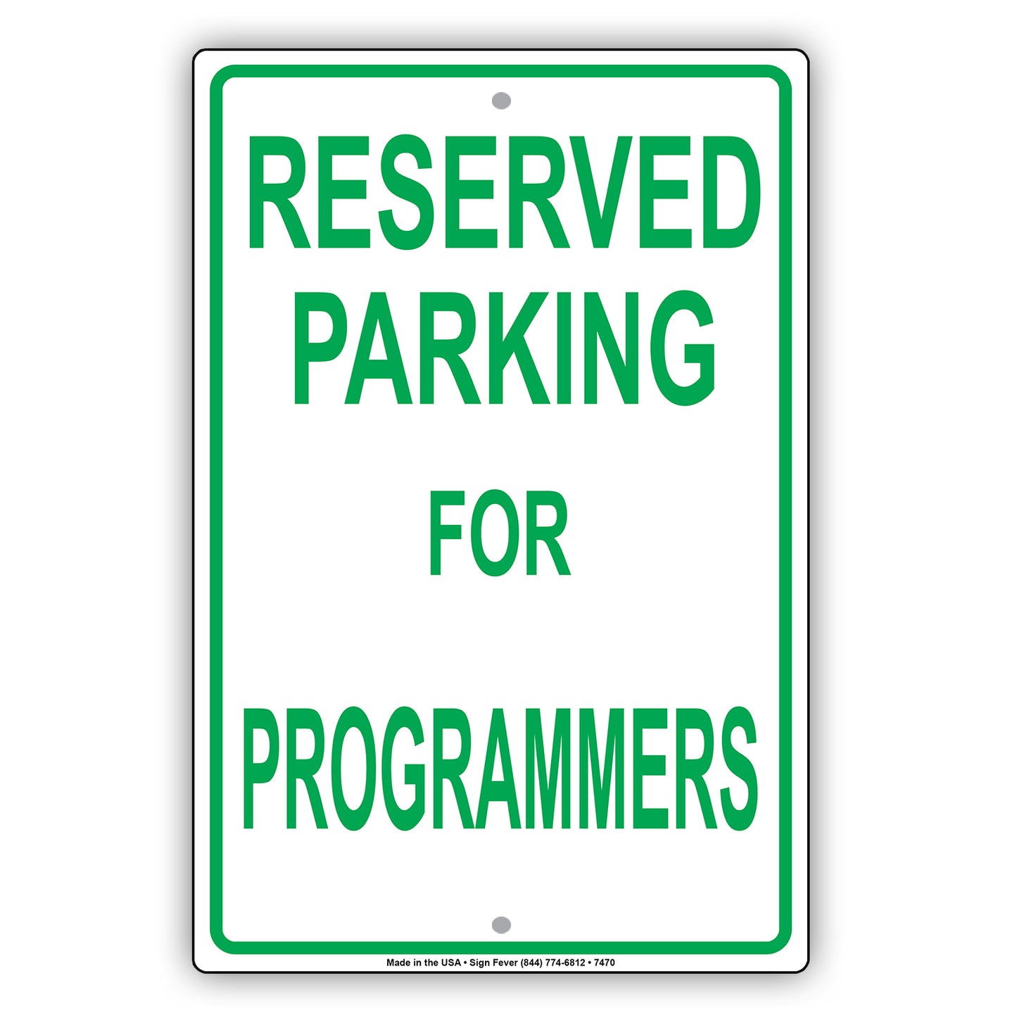 Reserved Parking For Programmers Only All Others Will Be Towed Aluminum Metal Sign Plate