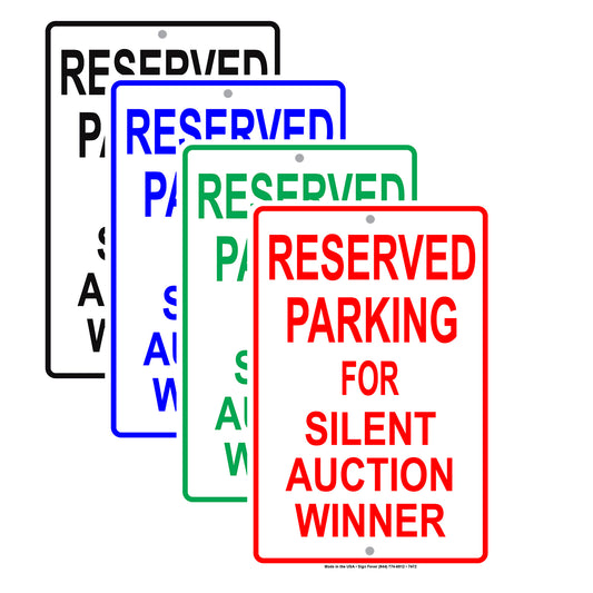 Reserved Parking For Silent Auction Winner Only All Others Will Be Towed Aluminum Metal Sign Plate
