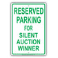 Reserved Parking For Silent Auction Winner Only All Others Will Be Towed Aluminum Metal Sign Plate