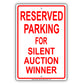 Reserved Parking For Silent Auction Winner Only All Others Will Be Towed Aluminum Metal Sign Plate