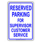 Reserved Parking For Supervisor Customer Service Only All Others Will Be Towed Aluminum Metal Sign Plate