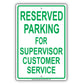 Reserved Parking For Supervisor Customer Service Only All Others Will Be Towed Aluminum Metal Sign Plate