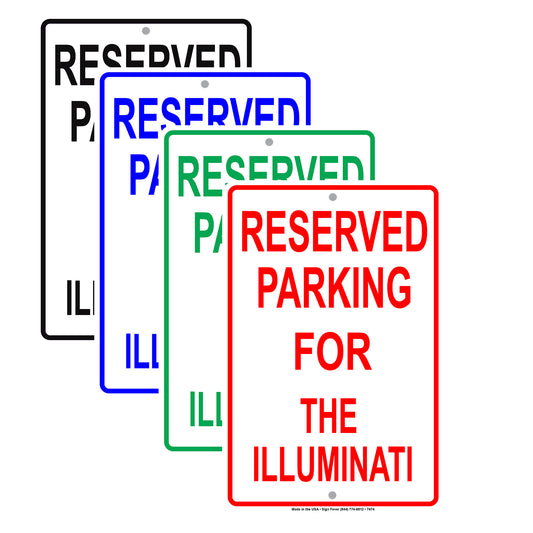 Reserved Parking For The Illuminati Only All Others Will Be Towed Aluminum Metal Sign Plate