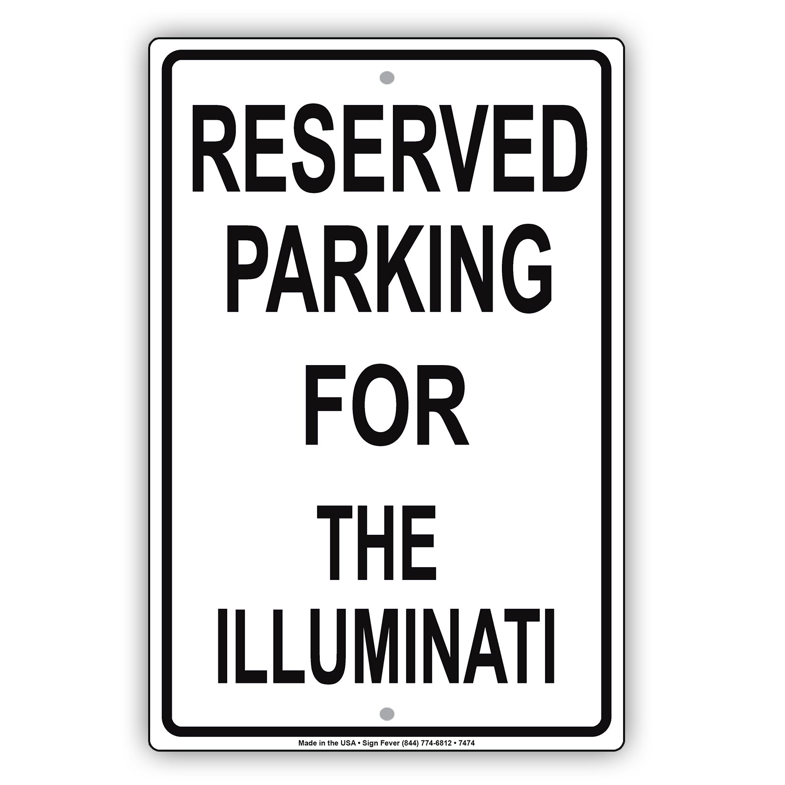 Reserved Parking For The Illuminati Only All Others Will Be Towed Aluminum Metal Sign Plate