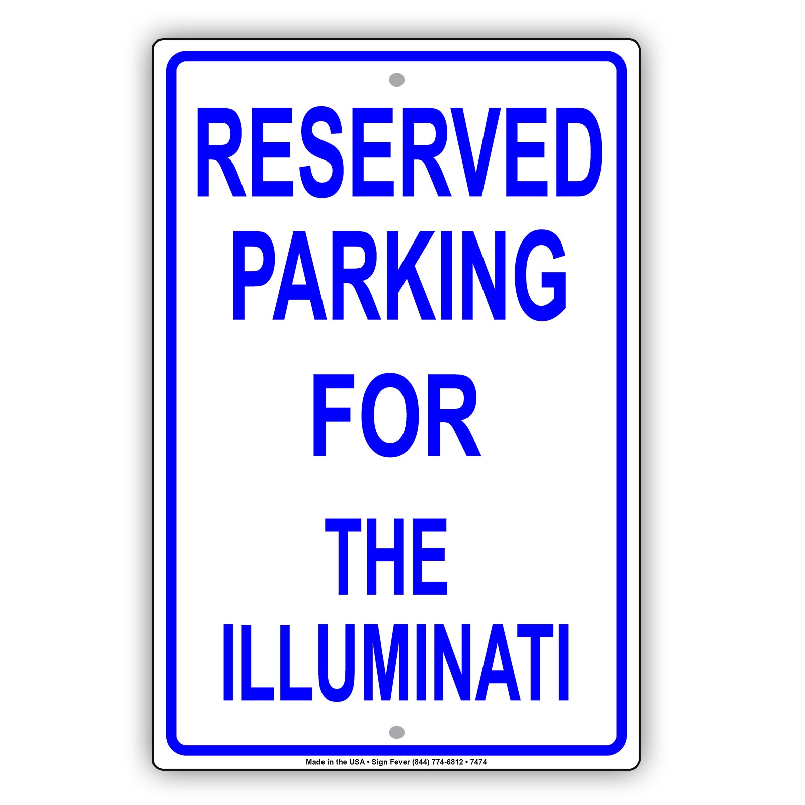 Reserved Parking For The Illuminati Only All Others Will Be Towed Aluminum Metal Sign Plate