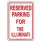 Reserved Parking For The Illuminati Only All Others Will Be Towed Aluminum Metal Sign Plate