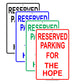 Reserved Parking For The Hope Only All Others Will Be Towed Aluminum Metal Sign Plate