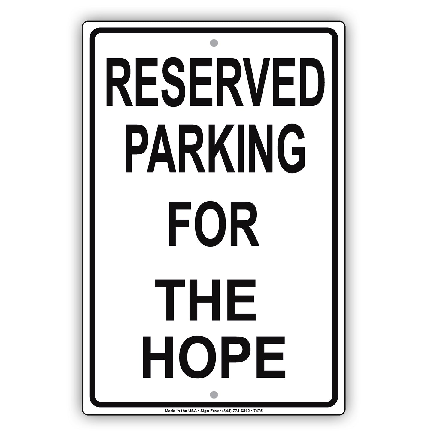Reserved Parking For The Hope Only All Others Will Be Towed Aluminum Metal Sign Plate
