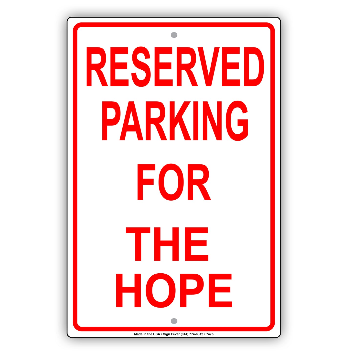 Reserved Parking For The Hope Only All Others Will Be Towed Aluminum Metal Sign Plate