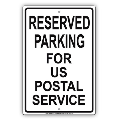 Reserved Parking For Us Postal Service Only All Others Will Be Towed Aluminum Metal Sign Plate