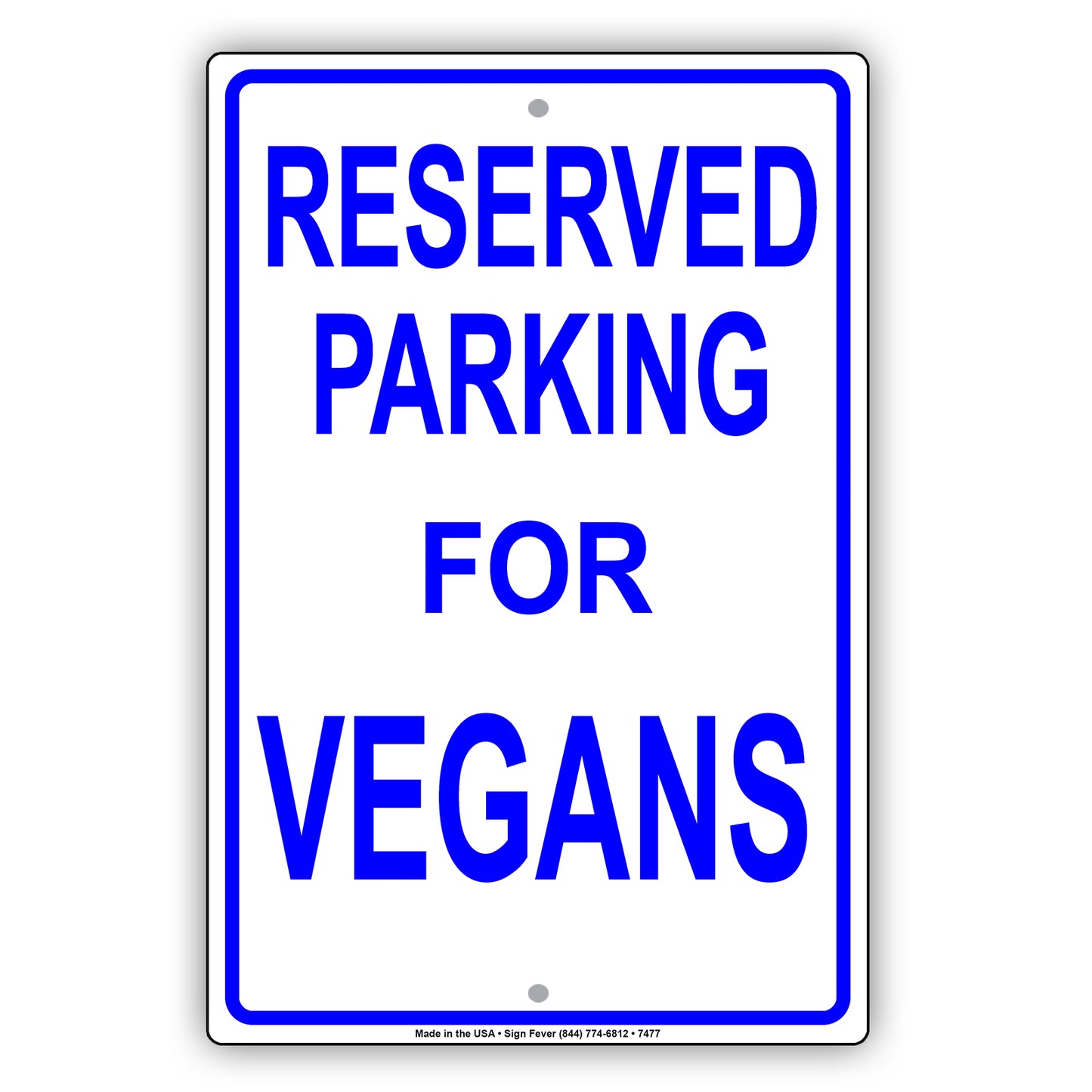 Reserved Parking For Vegans Only All Others Will Be Towed Aluminum Metal Sign Plate