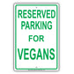 Reserved Parking For Vegans Only All Others Will Be Towed Aluminum Metal Sign Plate