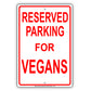 Reserved Parking For Vegans Only All Others Will Be Towed Aluminum Metal Sign Plate