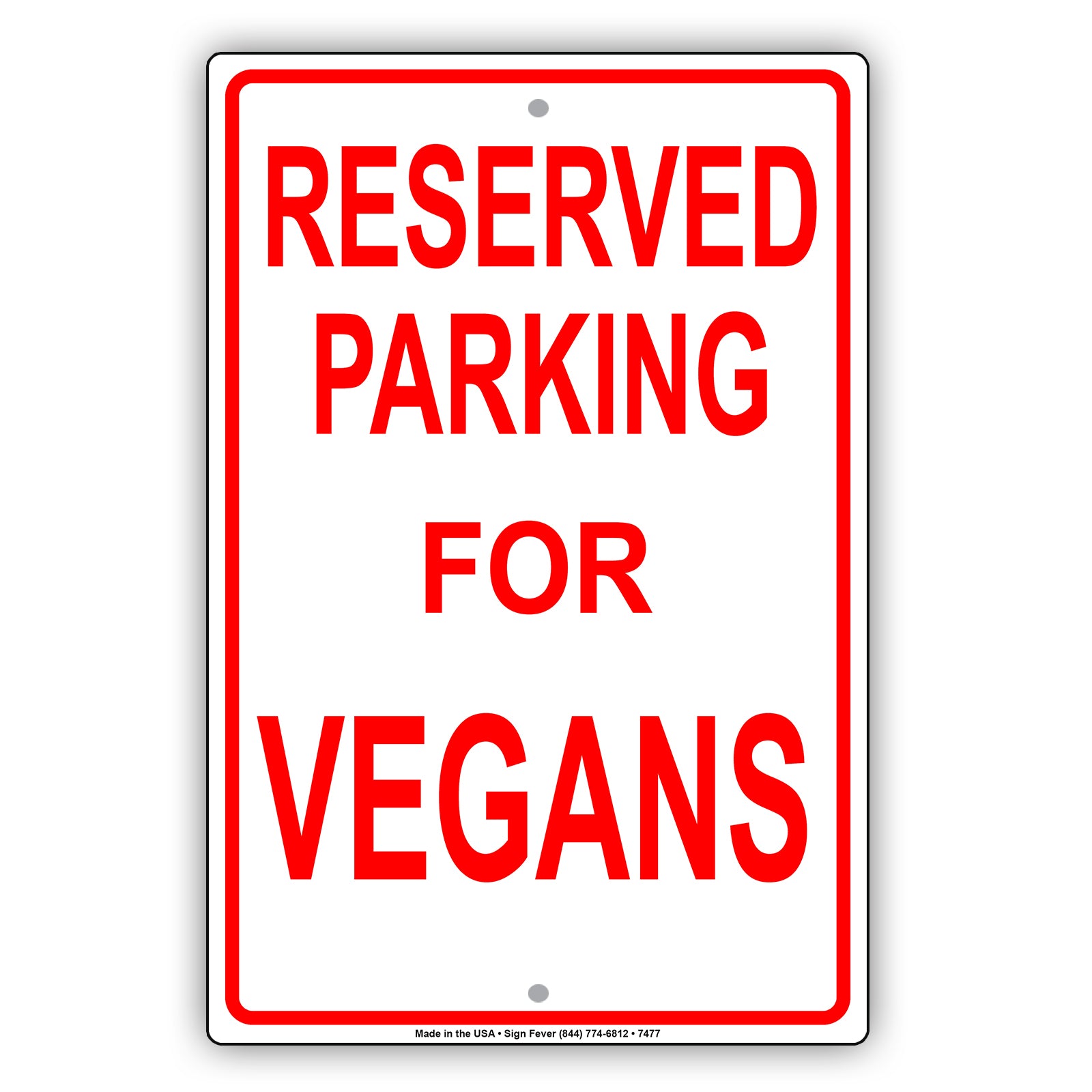 Reserved Parking For Vegans Only All Others Will Be Towed Aluminum Metal Sign Plate