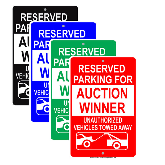 Reserved Parking For Auction Winner Unauthorized Vehicles Towed Away Aluminum Metal Sign Plate