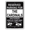 Reserved Parking For The Cardinals Unauthorized Vehicles Towed Away Aluminum Metal Sign Plate