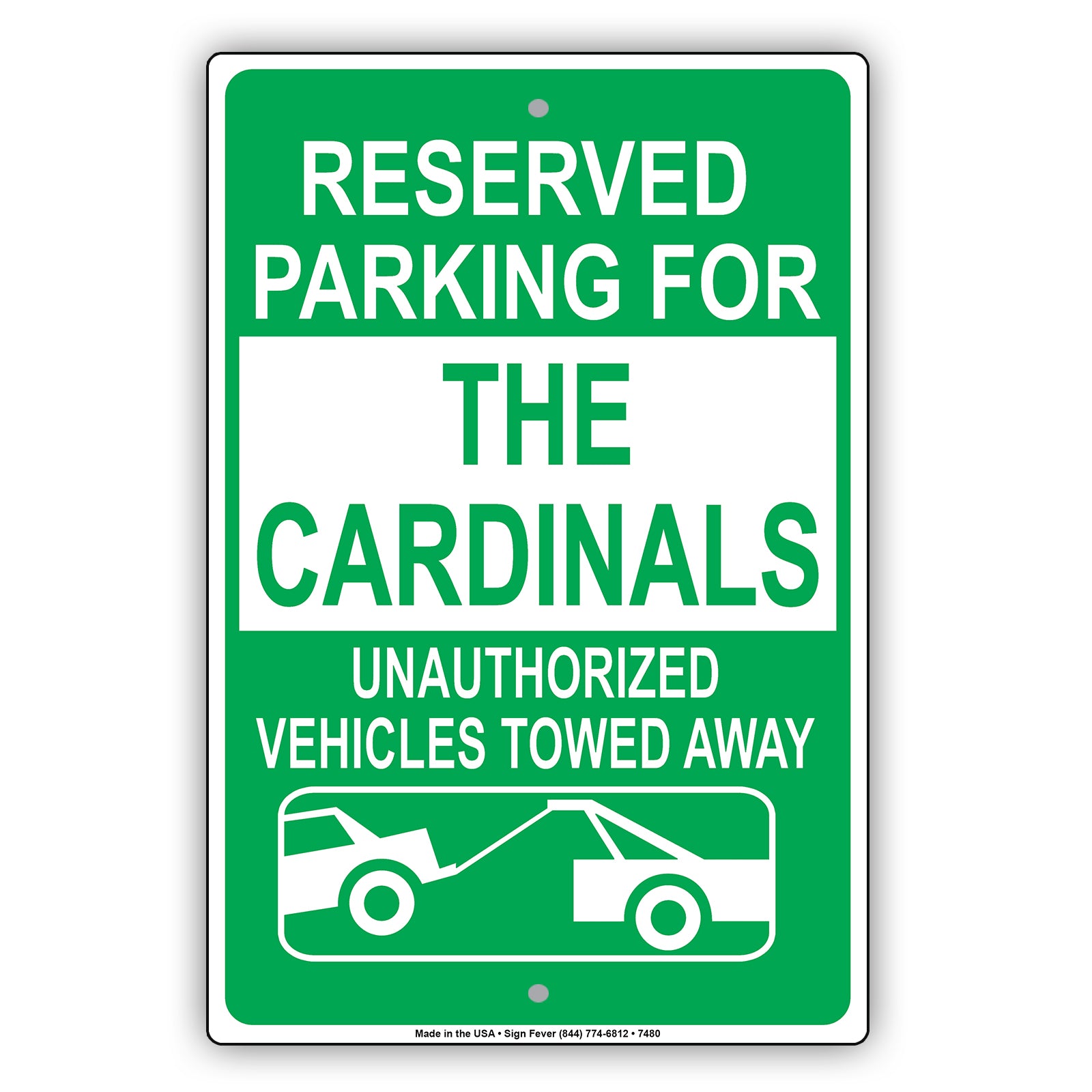 Reserved Parking For The Cardinals Unauthorized Vehicles Towed Away Aluminum Metal Sign Plate