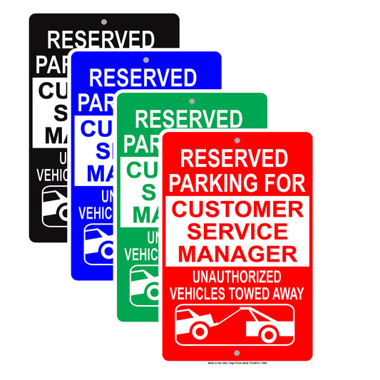 Reserved Parking For Customer Service Manager Unauthorized Vehicles Towed Away Aluminum Metal Sign Plate