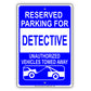 Reserved Parking For Detective Unauthorized Vehicles Towed Away Aluminum Metal Sign Plate