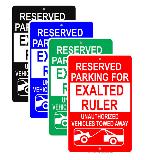 Reserved Parking For Exalted Ruler Unauthorized Vehicles Towed Away Aluminum Metal Sign Plate
