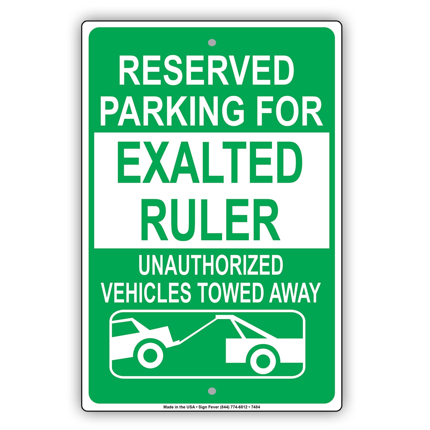 Reserved Parking For Exalted Ruler Unauthorized Vehicles Towed Away Aluminum Metal Sign Plate