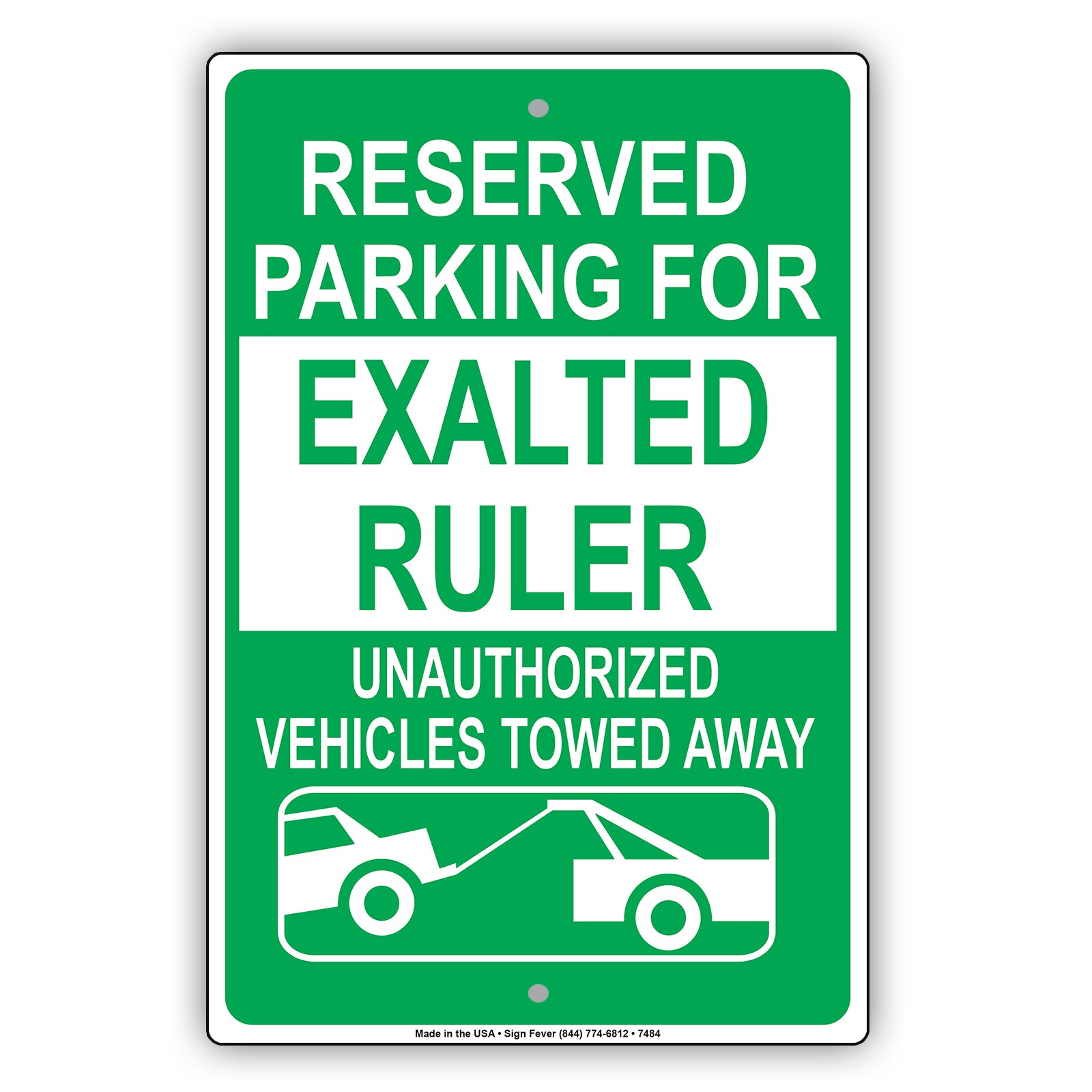 Reserved Parking For Exalted Ruler Unauthorized Vehicles Towed Away Aluminum Metal Sign Plate