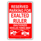 Reserved Parking For Exalted Ruler Unauthorized Vehicles Towed Away Aluminum Metal Sign Plate