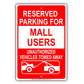 Reserved Parking For Mall Users Only Unauthorized Vehicles Towed Away Aluminum Metal Sign Plate