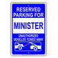 Reserved Parking For Minister Only Unauthorized Vehicles Towed Away Aluminum Metal Sign Plate