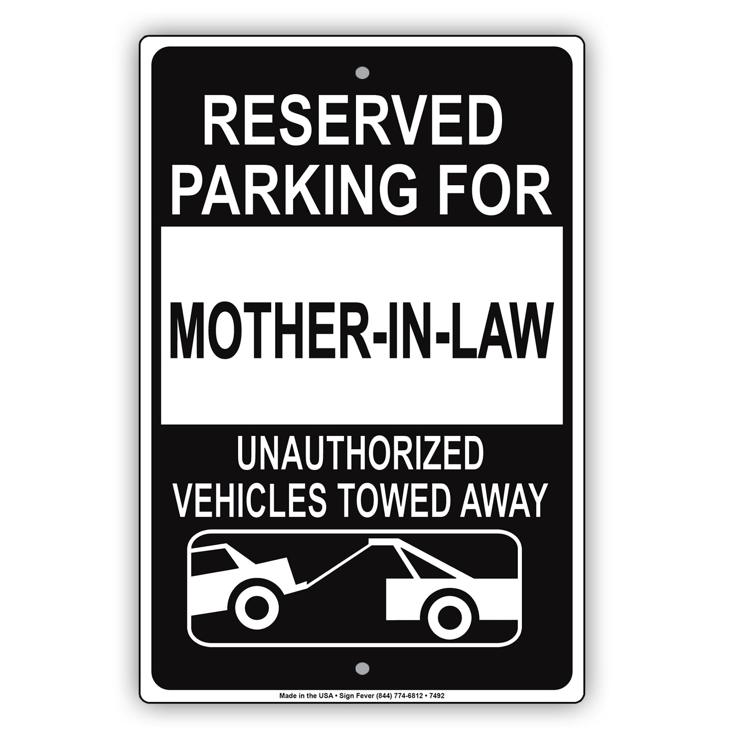 Reserved Parking For Mother-In-Law Only Unauthorized Vehicles Towed Away Aluminum Metal Sign Plate
