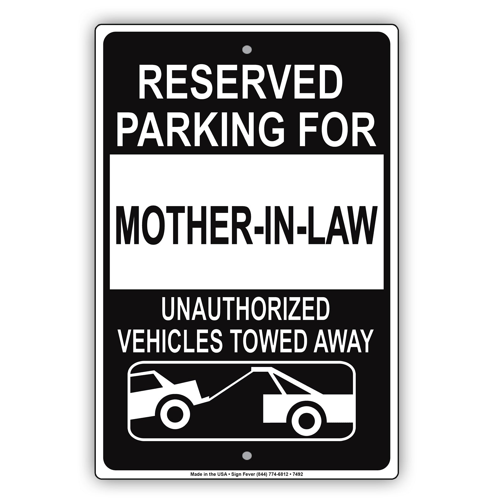 Reserved Parking For Mother-In-Law Only Unauthorized Vehicles Towed Away Aluminum Metal Sign Plate