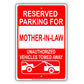 Reserved Parking For Mother-In-Law Only Unauthorized Vehicles Towed Away Aluminum Metal Sign Plate