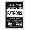 Reserved Parking For Patrons Unauthorized Vehicles Towed Away Aluminum Metal Sign Plate