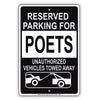 Reserved Parking For Poets Unauthorized Vehicles Towed Away Aluminum Metal Sign Plate