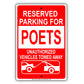 Reserved Parking For Poets Unauthorized Vehicles Towed Away Aluminum Metal Sign Plate